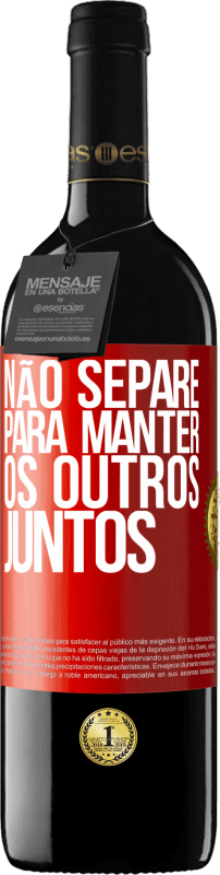 39,95 € | Vinho tinto Edição RED MBE Reserva Não separe para manter os outros juntos Etiqueta Vermelha. Etiqueta personalizável Reserva 12 Meses Colheita 2015 Tempranillo