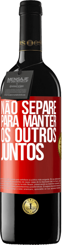39,95 € | Vinho tinto Edição RED MBE Reserva Não separe para manter os outros juntos Etiqueta Vermelha. Etiqueta personalizável Reserva 12 Meses Colheita 2016 Tempranillo