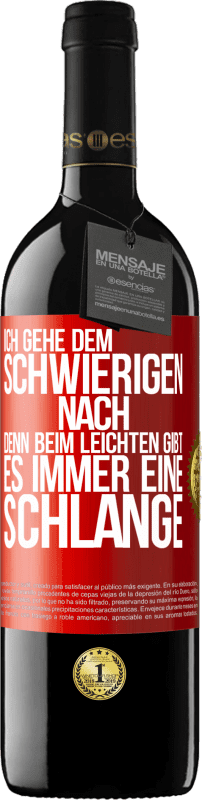 39,95 € | Rotwein RED Ausgabe MBE Reserve Ich gehe dem Schwierigen nach, denn beim Leichten gibt es immer eine Schlange Rote Markierung. Anpassbares Etikett Reserve 12 Monate Ernte 2015 Tempranillo