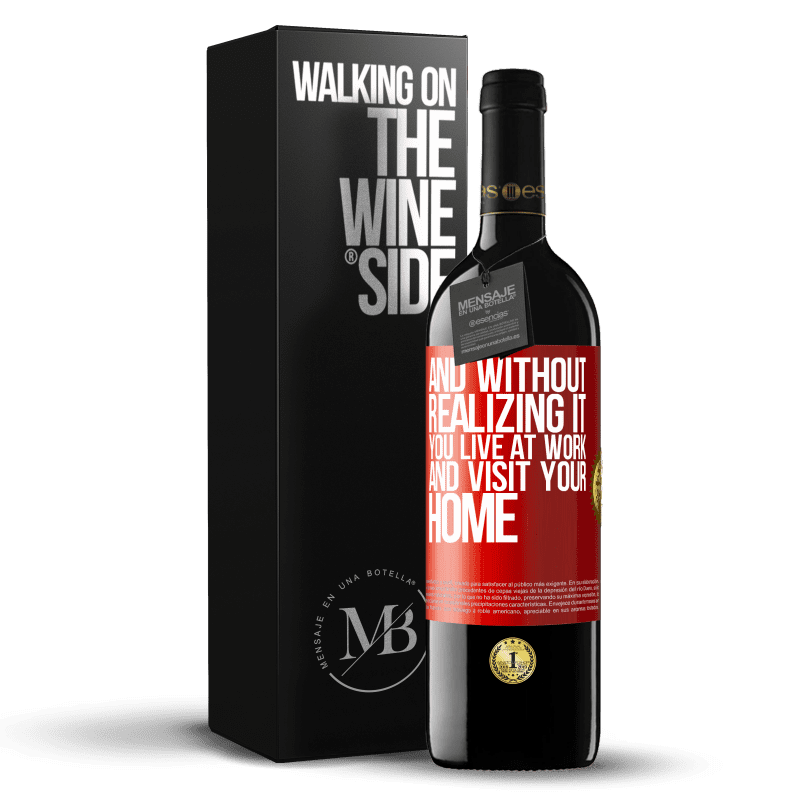 24,95 € Free Shipping | Red Wine RED Edition Crianza 6 Months And without realizing it, you live at work and visit your home Red Label. Customizable label Aging in oak barrels 6 Months Harvest 2019 Tempranillo