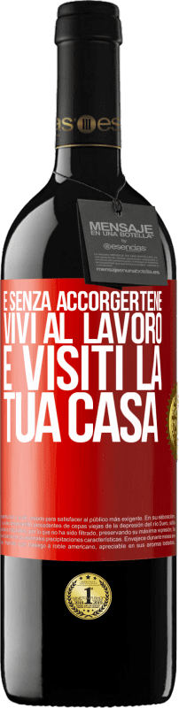 39,95 € | Vino rosso Edizione RED MBE Riserva E senza accorgertene, vivi al lavoro e visiti la tua casa Etichetta Rossa. Etichetta personalizzabile Riserva 12 Mesi Raccogliere 2015 Tempranillo