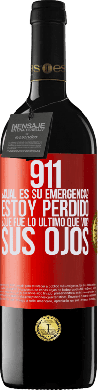 «911, ¿Cuál es su emergencia? Estoy perdido. ¿Qué fue lo último que vio? Sus ojos» Edición RED MBE Reserva