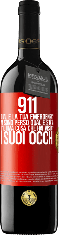 39,95 € | Vino rosso Edizione RED MBE Riserva 911, qual è la tua emergenza? Mi sono perso Qual è stata l'ultima cosa che hai visto? I suoi occhi Etichetta Rossa. Etichetta personalizzabile Riserva 12 Mesi Raccogliere 2015 Tempranillo