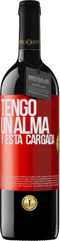 39,95 € | Rotwein RED Ausgabe MBE Reserve Tengo un alma y está cargada Rote Markierung. Anpassbares Etikett Reserve 12 Monate Ernte 2015 Tempranillo