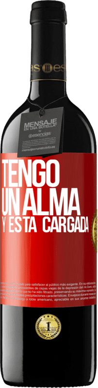 39,95 € Envio grátis | Vinho tinto Edição RED MBE Reserva Tengo un alma y está cargada Etiqueta Vermelha. Etiqueta personalizável Reserva 12 Meses Colheita 2016 Tempranillo