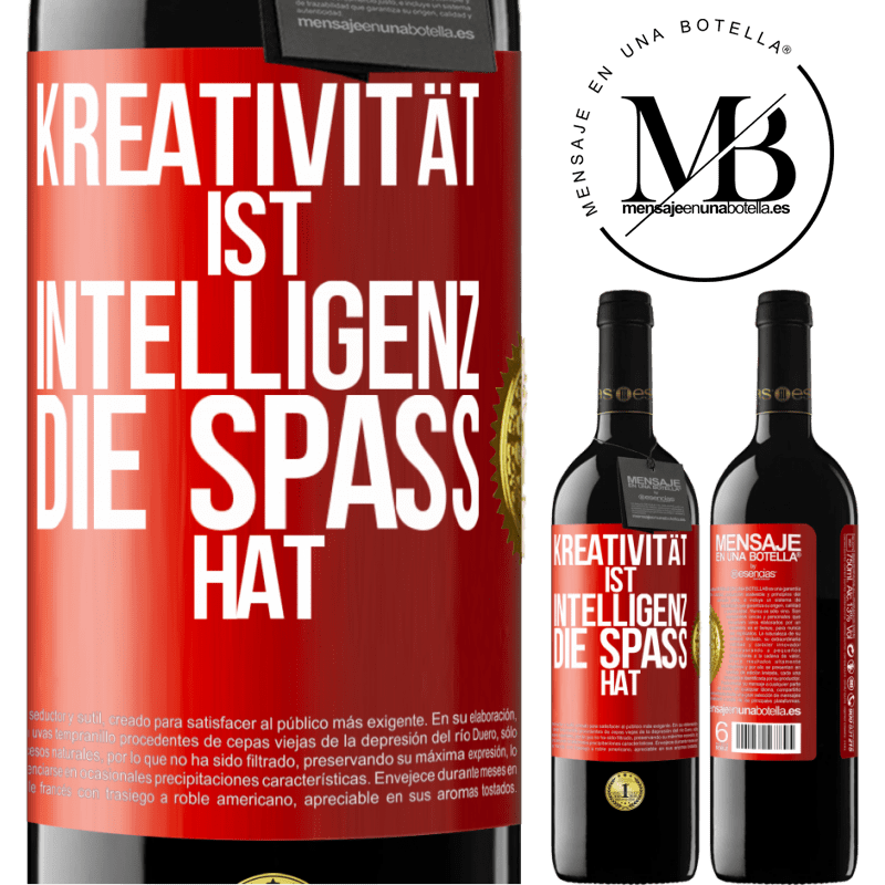39,95 € Kostenloser Versand | Rotwein RED Ausgabe MBE Reserve Kreativität ist Intelligenz, die Spaß hat Rote Markierung. Anpassbares Etikett Reserve 12 Monate Ernte 2016 Tempranillo