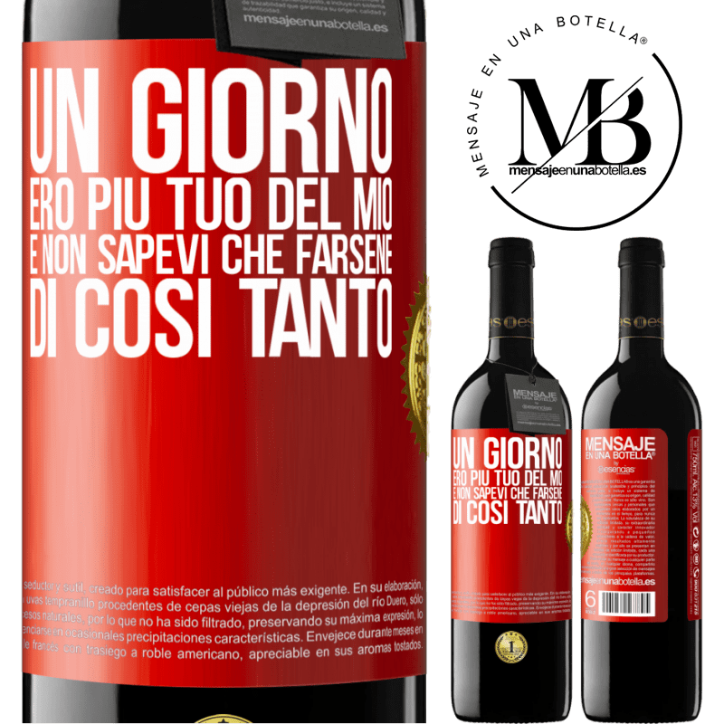39,95 € Spedizione Gratuita | Vino rosso Edizione RED MBE Riserva Un giorno ero più tuo del mio e non sapevi che farsene di così tanto Etichetta Rossa. Etichetta personalizzabile Riserva 12 Mesi Raccogliere 2015 Tempranillo