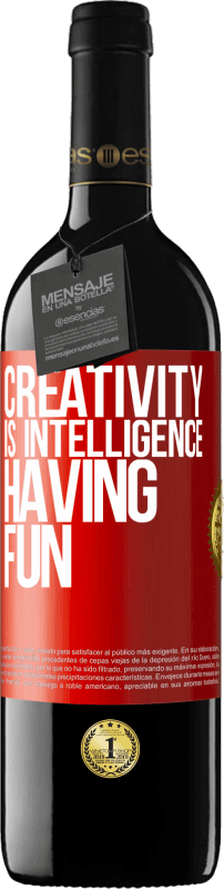 39,95 € Free Shipping | Red Wine RED Edition MBE Reserve Creativity is intelligence having fun Red Label. Customizable label Reserve 12 Months Harvest 2016 Tempranillo