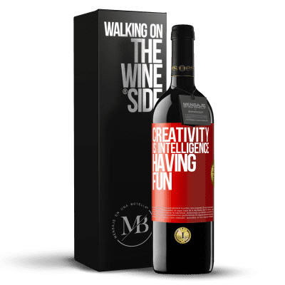 «Creativity is intelligence having fun» RED Edition MBE Reserve