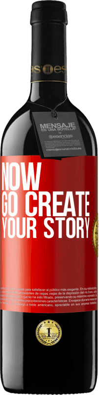 39,95 € | Red Wine RED Edition MBE Reserve Now, go create your story Red Label. Customizable label Reserve 12 Months Harvest 2015 Tempranillo