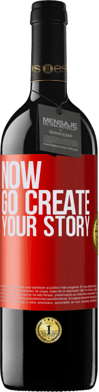 39,95 € Envío gratis | Vino Tinto Edición RED MBE Reserva Now, go create your story Etiqueta Roja. Etiqueta personalizable Reserva 12 Meses Cosecha 2016 Tempranillo