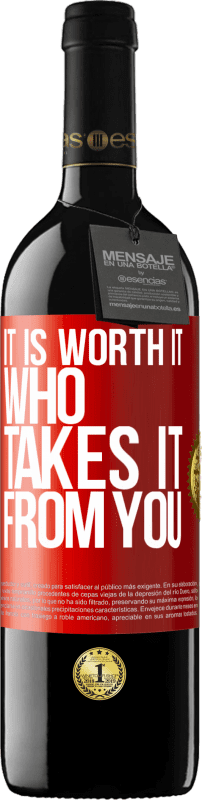 39,95 € 送料無料 | 赤ワイン REDエディション MBE 予約する あなたからそれを取る人は価値があります 赤いタグ. カスタマイズ可能なラベル 予約する 12 月 収穫 2016 Tempranillo