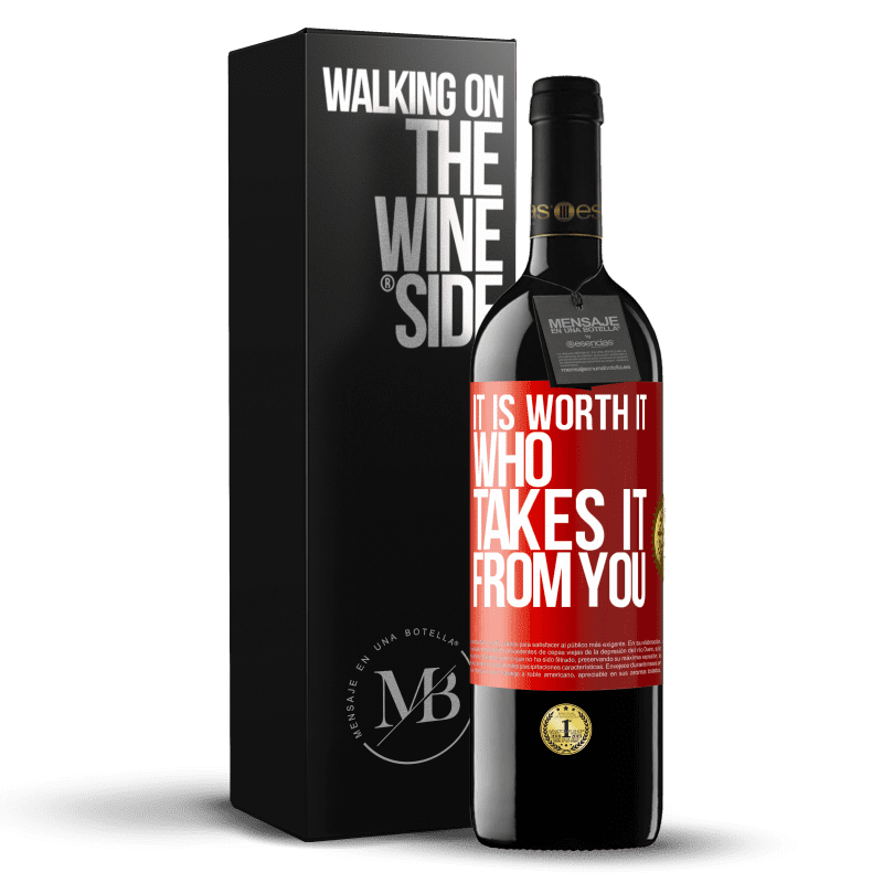 39,95 € Free Shipping | Red Wine RED Edition MBE Reserve It is worth it who takes it from you Red Label. Customizable label Reserve 12 Months Harvest 2015 Tempranillo