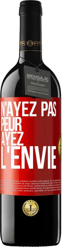 39,95 € | Vin rouge Édition RED MBE Réserve N'ayez pas peur, ayez l'envie Étiquette Rouge. Étiquette personnalisable Réserve 12 Mois Récolte 2014 Tempranillo