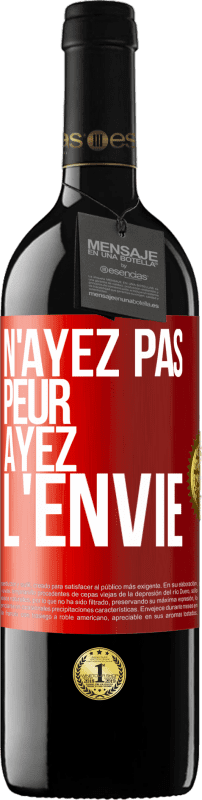 39,95 € Envoi gratuit | Vin rouge Édition RED MBE Réserve N'ayez pas peur, ayez l'envie Étiquette Rouge. Étiquette personnalisable Réserve 12 Mois Récolte 2016 Tempranillo