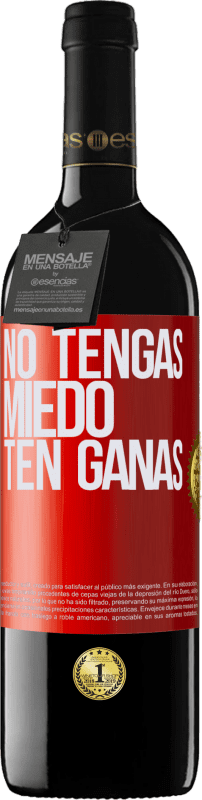 39,95 € Envío gratis | Vino Tinto Edición RED MBE Reserva No tengas miedo, ten ganas Etiqueta Roja. Etiqueta personalizable Reserva 12 Meses Cosecha 2016 Tempranillo