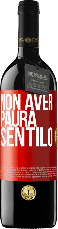 39,95 € | Vino rosso Edizione RED MBE Riserva Non aver paura, sentilo Etichetta Rossa. Etichetta personalizzabile Riserva 12 Mesi Raccogliere 2015 Tempranillo