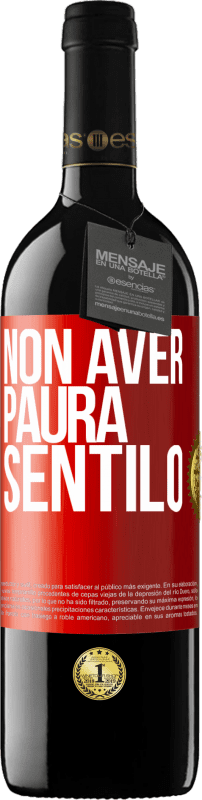 39,95 € | Vino rosso Edizione RED MBE Riserva Non aver paura, sentilo Etichetta Rossa. Etichetta personalizzabile Riserva 12 Mesi Raccogliere 2016 Tempranillo