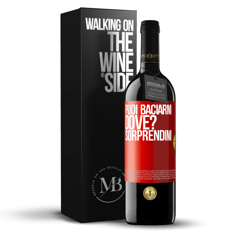 39,95 € Spedizione Gratuita | Vino rosso Edizione RED MBE Riserva puoi baciarmi Dove? Sorprendimi Etichetta Rossa. Etichetta personalizzabile Riserva 12 Mesi Raccogliere 2015 Tempranillo