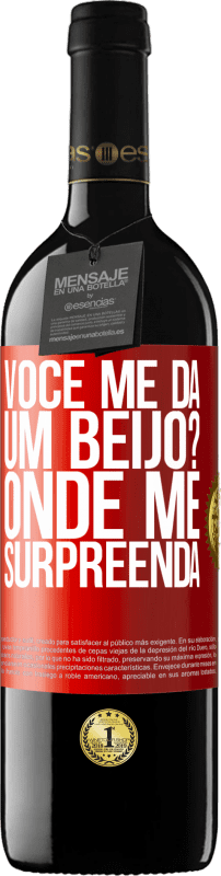 39,95 € | Vinho tinto Edição RED MBE Reserva você me dá um beijo? Onde Me surpreenda Etiqueta Vermelha. Etiqueta personalizável Reserva 12 Meses Colheita 2016 Tempranillo