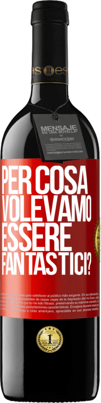 39,95 € | Vino rosso Edizione RED MBE Riserva per cosa volevamo essere fantastici? Etichetta Rossa. Etichetta personalizzabile Riserva 12 Mesi Raccogliere 2015 Tempranillo