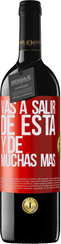 «Vas a salir de esta y de muchas más» Edición RED MBE Reserva