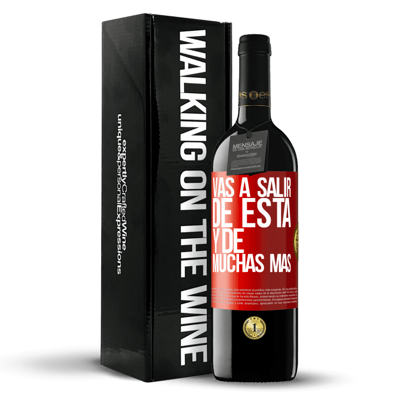 39,95 € Envío gratis | Vino Tinto Edición RED MBE Reserva Vas a salir de esta y de muchas más Etiqueta Roja. Etiqueta personalizable Reserva 12 Meses Cosecha 2016 Tempranillo