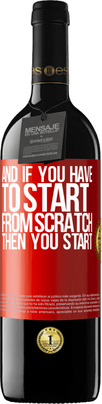 39,95 € Free Shipping | Red Wine RED Edition MBE Reserve And if you have to start from scratch, then you start Red Label. Customizable label Reserve 12 Months Harvest 2016 Tempranillo