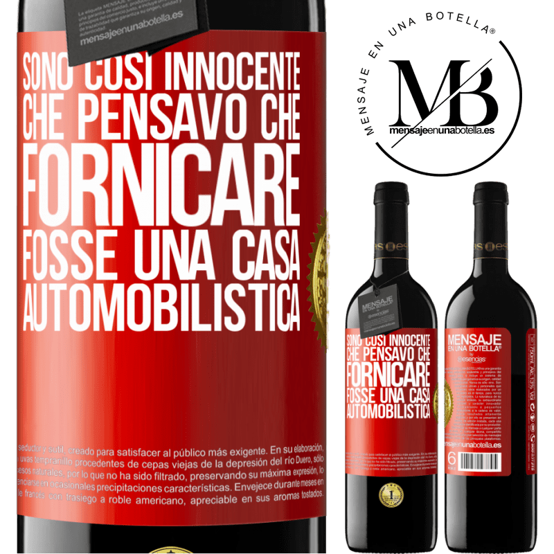 39,95 € Spedizione Gratuita | Vino rosso Edizione RED MBE Riserva Sono così innocente che pensavo che fornicare fosse una casa automobilistica Etichetta Rossa. Etichetta personalizzabile Riserva 12 Mesi Raccogliere 2015 Tempranillo