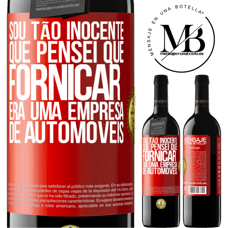 39,95 € Envio grátis | Vinho tinto Edição RED MBE Reserva Sou tão inocente que pensei que fornicar era uma empresa de automóveis Etiqueta Vermelha. Etiqueta personalizável Reserva 12 Meses Colheita 2015 Tempranillo