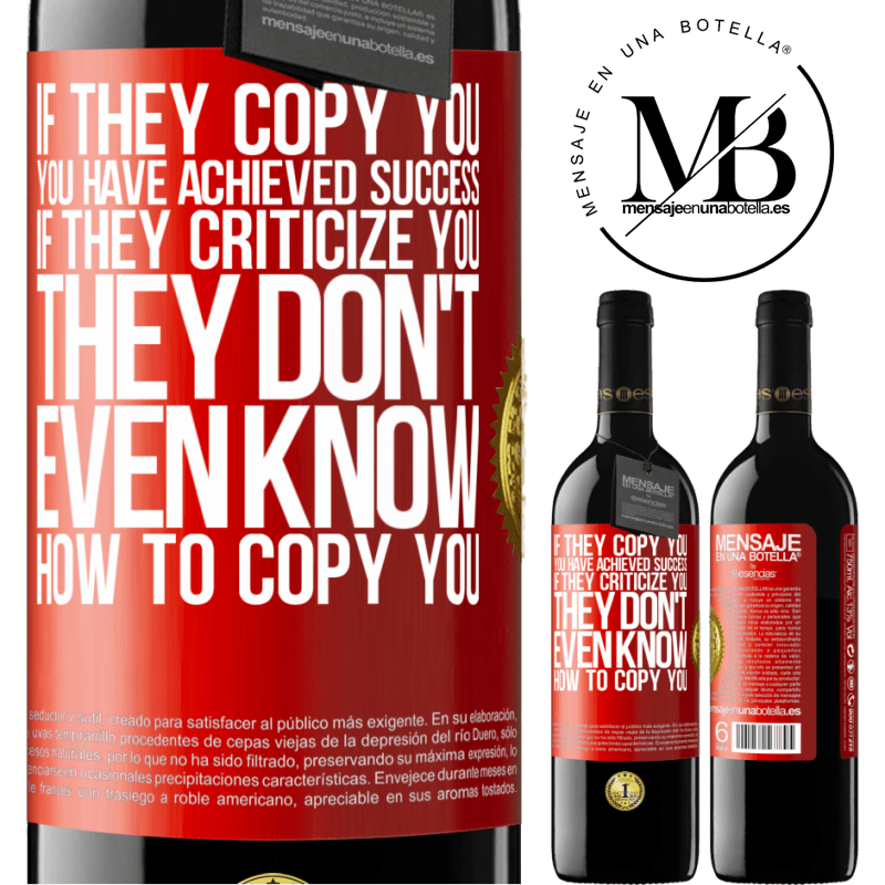 24,95 € Free Shipping | Red Wine RED Edition Crianza 6 Months If they copy you, you have achieved success. If they criticize you, they don't even know how to copy you Red Label. Customizable label Aging in oak barrels 6 Months Harvest 2019 Tempranillo