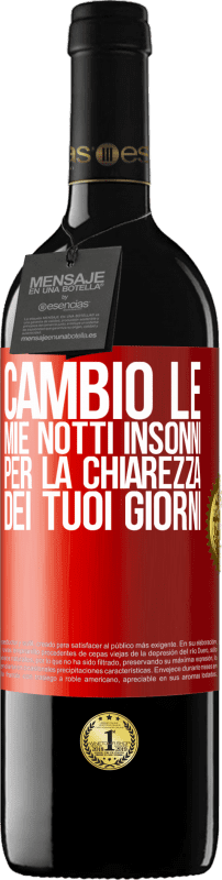 39,95 € | Vino rosso Edizione RED MBE Riserva Cambio le mie notti insonni per la chiarezza dei tuoi giorni Etichetta Rossa. Etichetta personalizzabile Riserva 12 Mesi Raccogliere 2014 Tempranillo