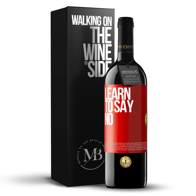 39,95 € Free Shipping | Red Wine RED Edition MBE Reserve Learn to say no Red Label. Customizable label Reserve 12 Months Harvest 2016 Tempranillo