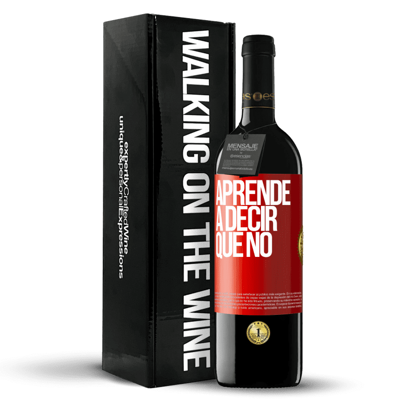 39,95 € Envío gratis | Vino Tinto Edición RED MBE Reserva Aprende a decir que no Etiqueta Roja. Etiqueta personalizable Reserva 12 Meses Cosecha 2015 Tempranillo