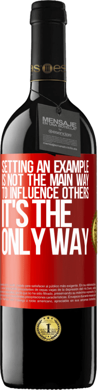 39,95 € 送料無料 | 赤ワイン REDエディション MBE 予約する 例を設定することは、他者に影響を与える主な方法ではありません。それが唯一の方法です 赤いタグ. カスタマイズ可能なラベル 予約する 12 月 収穫 2016 Tempranillo