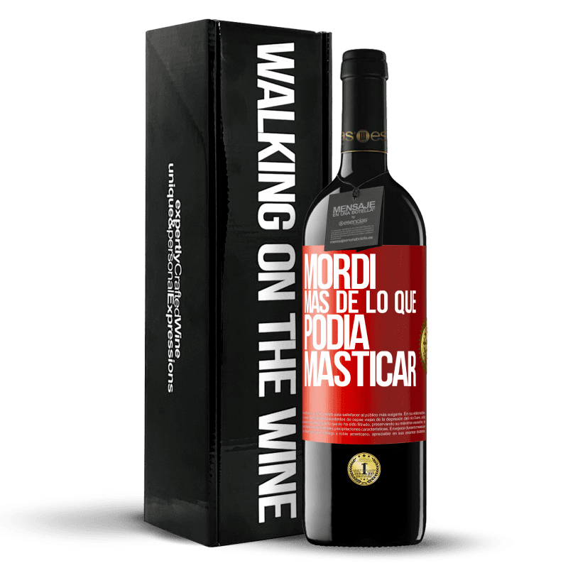 39,95 € Envío gratis | Vino Tinto Edición RED MBE Reserva Mordí más de lo que podía masticar Etiqueta Roja. Etiqueta personalizable Reserva 12 Meses Cosecha 2015 Tempranillo