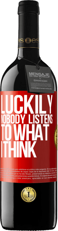 «Luckily nobody listens to what I think» RED Edition MBE Reserve