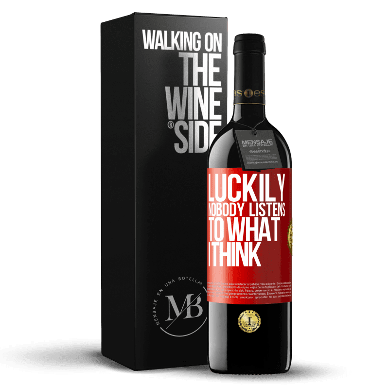 29,95 € Free Shipping | Red Wine RED Edition Crianza 6 Months Luckily nobody listens to what I think Red Label. Customizable label Aging in oak barrels 6 Months Harvest 2019 Tempranillo