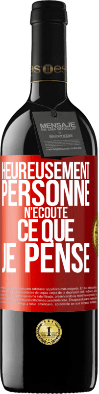 39,95 € Envoi gratuit | Vin rouge Édition RED MBE Réserve Heureusement personne n'écoute ce que je pense Étiquette Rouge. Étiquette personnalisable Réserve 12 Mois Récolte 2015 Tempranillo