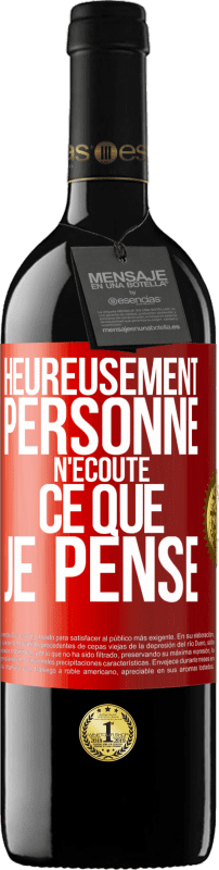 39,95 € Envoi gratuit | Vin rouge Édition RED MBE Réserve Heureusement personne n'écoute ce que je pense Étiquette Rouge. Étiquette personnalisable Réserve 12 Mois Récolte 2016 Tempranillo