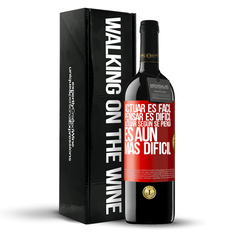 39,95 € Envío gratis | Vino Tinto Edición RED MBE Reserva Actuar es fácil, pensar es difícil. Actuar según se piensa es aún más difícil Etiqueta Roja. Etiqueta personalizable Reserva 12 Meses Cosecha 2015 Tempranillo