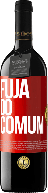 «Fuja do comum» Edição RED MBE Reserva