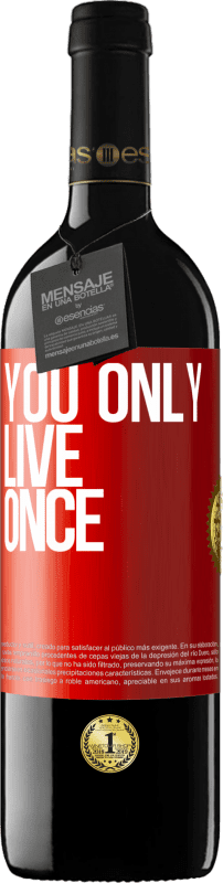 39,95 € Free Shipping | Red Wine RED Edition MBE Reserve You only live once Red Label. Customizable label Reserve 12 Months Harvest 2015 Tempranillo