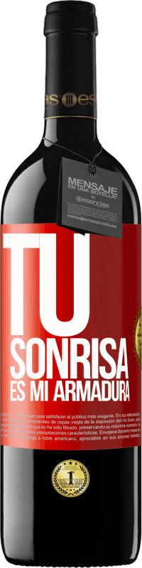 39,95 € | Vino Tinto Edición RED MBE Reserva Tu sonrisa es mi armadura Etiqueta Roja. Etiqueta personalizable Reserva 12 Meses Cosecha 2015 Tempranillo