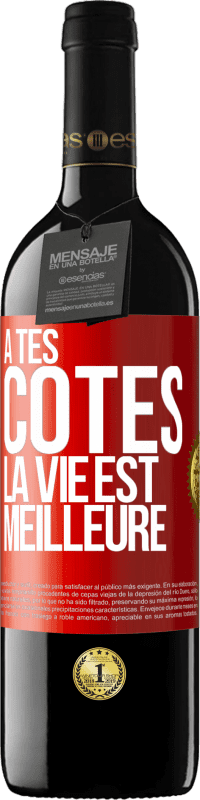 39,95 € Envoi gratuit | Vin rouge Édition RED MBE Réserve À tes côtés la vie est meilleure Étiquette Rouge. Étiquette personnalisable Réserve 12 Mois Récolte 2015 Tempranillo