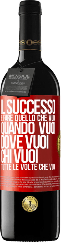 39,95 € Spedizione Gratuita | Vino rosso Edizione RED MBE Riserva Il successo è fare quello che vuoi, quando vuoi, dove vuoi, chi vuoi, tutte le volte che vuoi Etichetta Rossa. Etichetta personalizzabile Riserva 12 Mesi Raccogliere 2016 Tempranillo