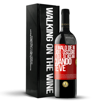 «Lo malo de mi lado oscuro es que se aclara cuando te ve» Edición RED MBE Reserva