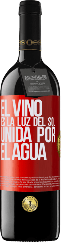 39,95 € | Vino Tinto Edición RED MBE Reserva El vino es la luz del sol, unida por el agua Etiqueta Roja. Etiqueta personalizable Reserva 12 Meses Cosecha 2014 Tempranillo