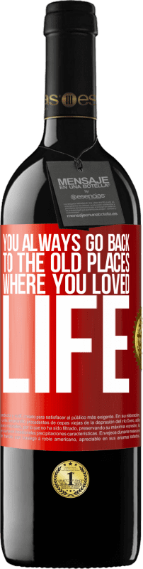 39,95 € Бесплатная доставка | Красное вино Издание RED MBE Бронировать Ты всегда возвращаешься в старые места, где любил жизнь Красная метка. Настраиваемая этикетка Бронировать 12 Месяцы Урожай 2014 Tempranillo