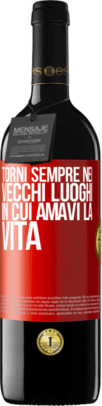 39,95 € | Vino rosso Edizione RED MBE Riserva Torni sempre nei vecchi luoghi in cui amavi la vita Etichetta Rossa. Etichetta personalizzabile Riserva 12 Mesi Raccogliere 2015 Tempranillo